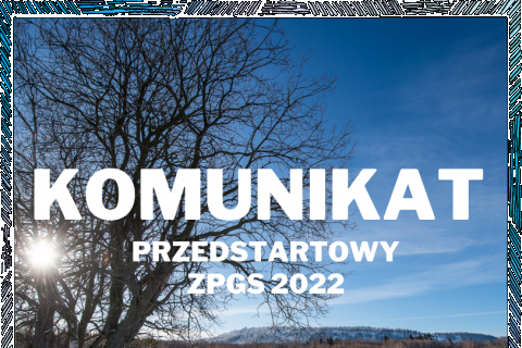 KOMUNIKAT PRZEDSTARTOWY ZPGS 2022 